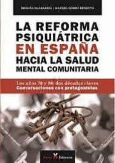 la reforma psiquiatrica en españa hacia la salud mental comunitaria-begoña olabarria-manuel gomez beneyto-9788412559255