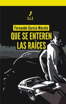 que se enteren las raices (ebook)-fernando garcia maroto-9788412566055