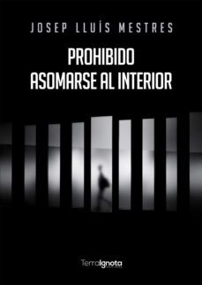 prohibido asomarse al interior (ebook)-josep lluís mestres-9788412697155