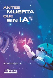 antes muerta que sin ia-aurea rodriguez-9788412719055