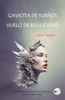 gaviota de sueños. vuelo de realidades-luna sentio-9788412748055
