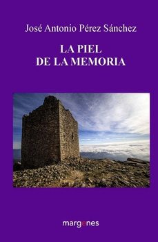 la piel de la memoria-jose antonio perez sanchez-9788412795455