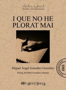 i que no he plorat mai-miguel angel gonzalez gonzalez-9788412894455