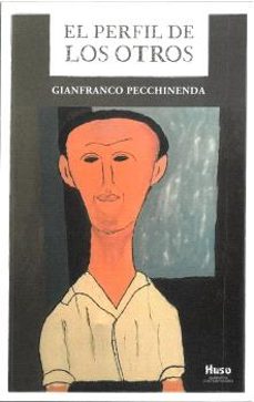el perfil de los otros-gianfranco pecchinenda-9788412990355