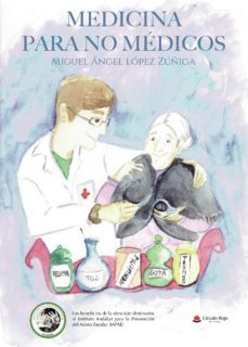 medicina para no medicos-miguel angel lopez zuñiga-9788413041155