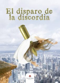 el disparo de la discordia-elena de saa godoy-9788413319155