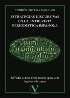estrategias discursivas en la entrevista periodistica española-andres ortega garrido-9788413378855