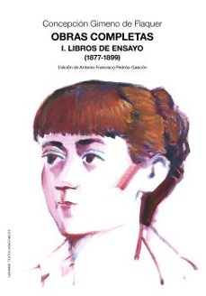 obras completas. i. libros de ensayo (1877-1899)-concepcion gimeno de flaquer-9788413409955