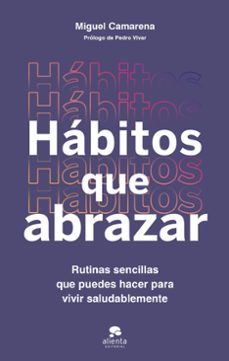 habitos que abrazar-miguel camarena-9788413443355