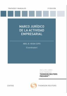 marco juridico de la actividad empresarial (3ª ed.)-abel b. veiga copo-9788413460055