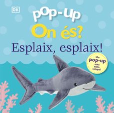 pop-up. on es? esplaix, esplaix!-dawn sirett-9788413492155