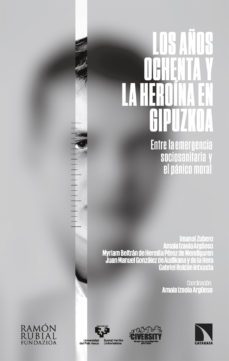 los años ochenta y la heroina en gipuzkoa (ebook)-amaia (coord.) izaola argueso-9788413526355
