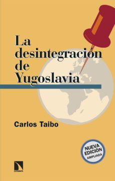 la desintegracion de yugoslavia (ebook)-carlos taibo-9788413527055