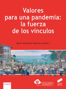 valores para una pandemia: la fuerza de los vinculos-maria silvestre cabrera-9788413571355