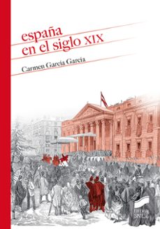 españa en el siglo xix (ebook)-carmen garcia garcia-9788413578255