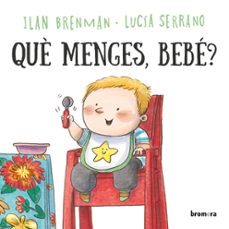 que menges, bebe?-ilan brenman-9788413587455