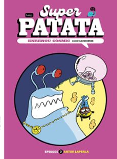 superpatata, enrenou cosmic 3. a les clavegueres-9788413715155