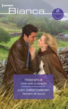 com todo o coraço - homen de honra (ebook)-trish wylie-judy christenberry-9788413752655