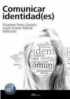 comunicar identidad(es)-elizabete perez gaztelu-9788413772455