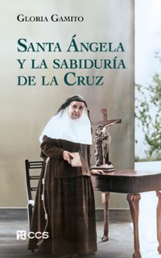 santa angela y la sabiduria de la cruz-9788413792255