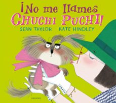 ¡no me llames chuchi puchi!-9788414029855