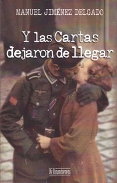 y las cartas dejaron de llegar-manuel jimenez delgado-9788415074755
