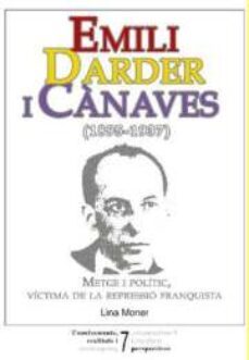 emili darder i canaves(1895-1937): metge i poltic, victima de la repressio franquista-catalina moner i mora-9788415081555