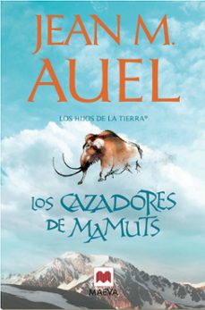 los cazadores de mamuts (los hijos de la tierra 3)-jean m. auel-9788415120155