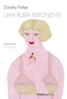una rubia imponente-dorothy parker-9788415717355
