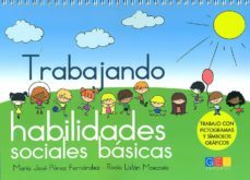 trabajando habilidades sociales basicas-maria perez fernandez-9788415953555