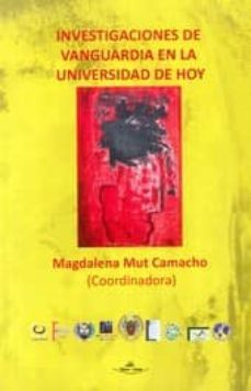 investigaciones de la vanguardia en la universidad de hoy-9788415965855