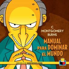 montgomery burns: manual para dominar el mundo-9788415989455