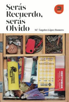 seras recuerdo, seras olvido-9788415995555