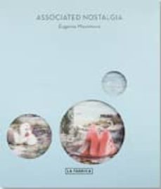 associated nostalgia-eugenia maximova-9788416248155