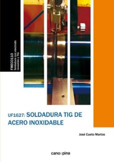 uf1627 soldadura tig de acero inoxidable-jose cueto martos-9788416338955