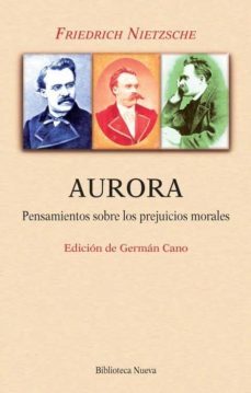 aurora: pensamientos sobre los prejuicios morales-friedrich nietzsche-9788416345755