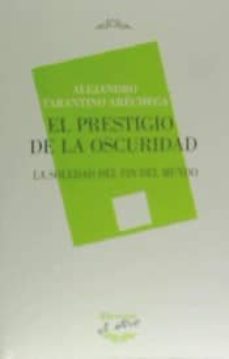 el prestigio de la oscuridad-alejandro tarantino arechega-9788416459155