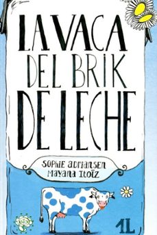 la vaca del brik de leche-sophie adriansen-mayana itoiz-9788416490455