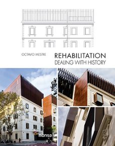 rehabilitation: dealing with history (ed. bilingüe español-ingles )-9788416500055