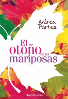 el otoño de las mariposas-andrea portes-9788416502455