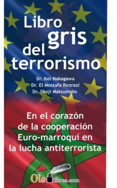 el libro gris del terrorismo (ebook)-kei nakagawa-el mostafa rezrazi-shoji matsumoto-9788416646555