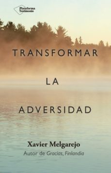 transformar la adversidad (ebook)-xavier melgarejo-9788416820955