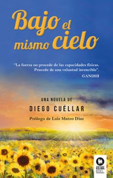 bajo el mismo cielo-diego cuellar jaramillo-9788416994755