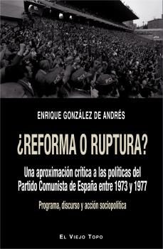 ¿reforma o ruptura?-enrique gonzalez de andres-9788416995455