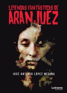 leyendas fantasticas de aranjuez-9788417011055