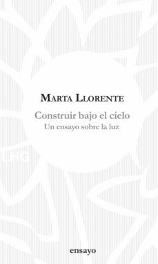 construir bajo el cielo (ebook)-marta llorente-9788417118655