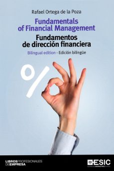 fundamentals of financial management = fundamentos de direccion financiera (ed. bilingue español-ingles)-rafael ortega de la poza-9788417129255