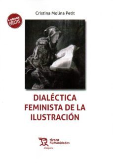 dialectica feminista de la ilustracion-cristina molina petit-9788417203955