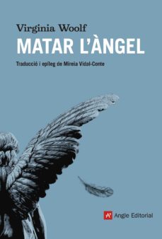 matar l'angel-virginia woolf-9788417214555