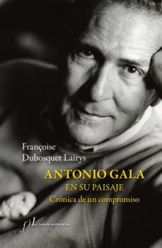 antonio gala en su paisaje (ebook)-françoise dubosquet lairys-9788417453855